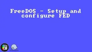 FreeDOS - Setup and configure FED