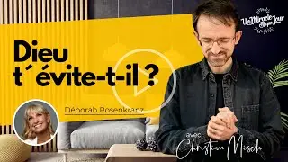 🤔 Dieu t´évite-t-il ?