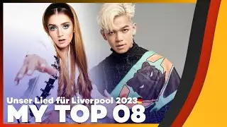🇩🇪 Unser Lied Für Liverpool: My Top 8 (Germany Eurovision 2023)
