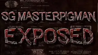 Sg_Masterpigman Exposed