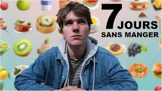J'AI ARRÊTÉ DE MANGER PENDANT 7 JOURS !