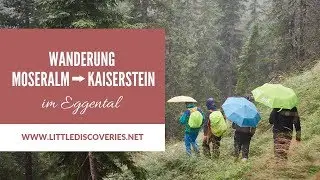 Hiking in Eggental | Kaiserstein | Dolomiten | Little Discoveries