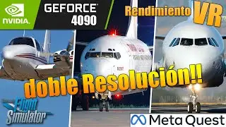 [Opinión] Rendimiento VR Quest2 en MSFS conRTX4090(quemada) - PMDG - FENIX A320