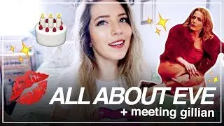 ALL ABOUT EVE REVIEW + Meeting Gillian