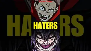 Biggest Haters In Jujutsu Kaisen