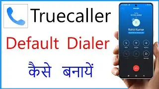How To Set Truecaller As Default Calling App | Set Truecaller As Your Default Dialer