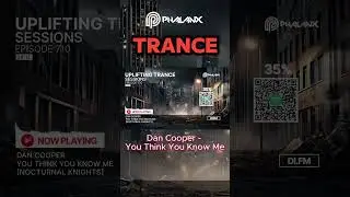 Dan Cooper - You Think You Know Me #trance #edm #electronicmusic