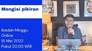 Ibadah Minggu Online 15 Mei 2022 Pukul 20.00 WIB 