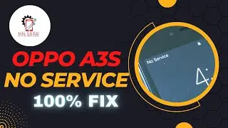 Oppo A3s Network No Service 100% fix + network no service