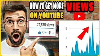 How To Get More Views On YouTube | Fastest Way To Get More Views On You Tube | How To Add Tags