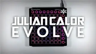 Julian Calor - Evolve // Launchpad MK2 FL Studio 12 Live Performance