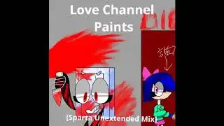 Love Channel Paints [Sparta Unextended Mix]