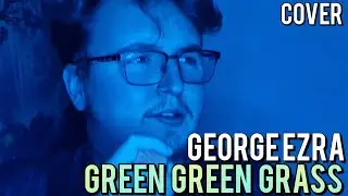 George Ezra - Green Green Grass (Christian Liam Cover)
