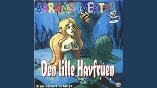 Den Lille Havfruen, Del. 1