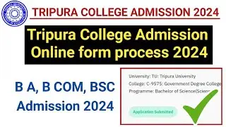 Tripura College admission online form fillup 2024. Tripura Degree College admission process.