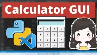 Python Calculator with GUI using Tkinter in Visual Studio Code