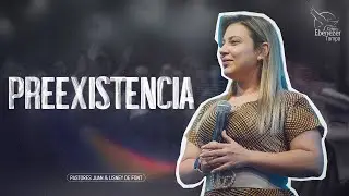 Pr Lisney de Font | Preexistencia | 06-28-23