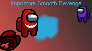 Among Us Ep 4 Impostors Smooth Revenge