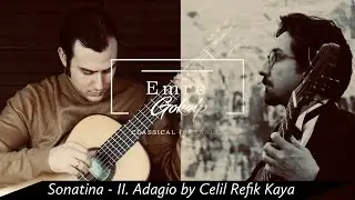 Sonatina - II.Adagio by Celil Refik Kaya (Perf.Emre Gokalp)