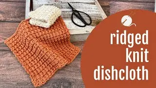 How to Knit Easy Textured Ridged Dishcloth Knitting Video Tutorial