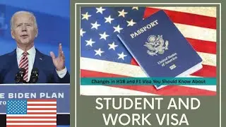 2021 Student and Work Visa Policies : Biden Administration Announcement