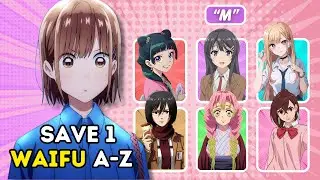 Save 1 ANIME WAIFUS for each LETTER 🤯🔥 | A-Z Quiz Challenge!