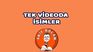 TEK VİDEODA İSİMLER