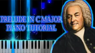 Bach - Prelude No.1 (C Major) (Piano Tutorial)