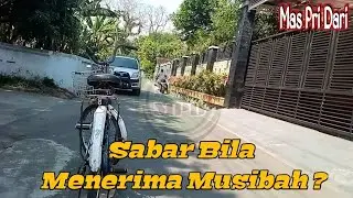 Mulih || Sabar bila menerima ujian ?