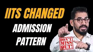 📌 IITs ने बदला Admission Pattern 🔥 #jee #neet #jee2025 #jeemain #jeeadvanced