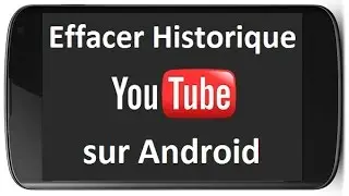 Comment supprimer l'historique de Youtube sur Android