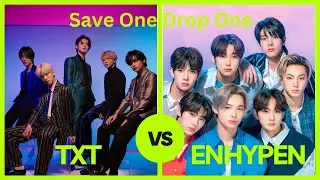 Who Will You Choose TXT or Enhypen? Save One Drop One KPOP Game    4K