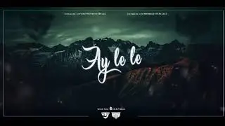 KURDISH TRAP REMİX   AY LE LE    M M T MUSİC & SERVET TUNÇ   