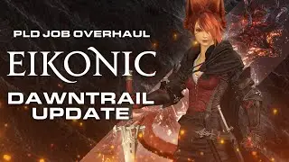 Eikonic - Dawntrail Update (Clive Mod for PLD) Animation & VFX for FFXIV