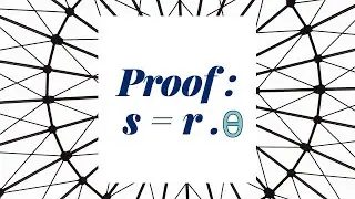 S equal to r Theta - Proof