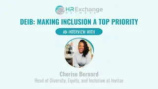 DEIB: Making Inclusion a Top Priority - an interview with Cherise Bernard