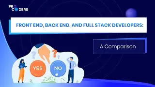 Front End, Back End, Full Stack Developers: A Comparison