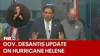 Governor DeSantis provides update on Hurricane Helene