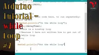 Arduino Tutorial  | While Loop #7  - V Clips