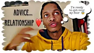 Advice… Relationship ❤️  (just watch the whole video. I was speaking my mind the truth)
