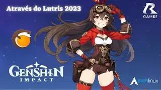 Genshin Impact no lutris em 2023(Linux).