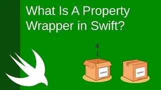 What Is A Property Wrapper in Swift?