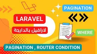 22-  Pagination , router condition laravel darija