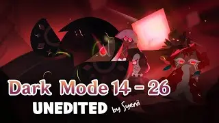 Dark Mode 14-26 UNEDITED｜Cookie Run Kingdom