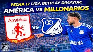 EN VIVO: MILLONARIOS VS AMÉRICA, FECHA 17, LIGA BETPLAY DIMAYOR 19/04/2026