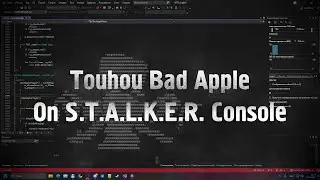 Bad Apple on S.T.A.L.K.E.R. Console