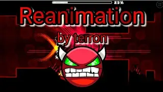 Geometry dash - reanimation by terron (easy demon) 100% (3 coins) #33 !!!
