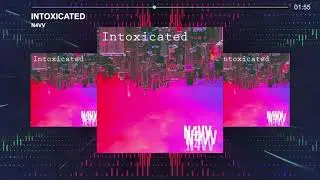 Intoxicated By  N4VV
