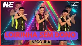 Loirinha Sem Dono - Nego Jhá - Nova Energia - Coreografia - Dunga