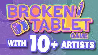 Art game with OVER 10 ARTISTS! | Broken Tablet